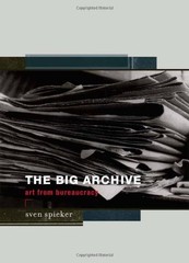 THE BIG ARCHIVE: ART FROM BUREAUCRACY (MIT PRESS) By Sven Spieker – Hardcover VG