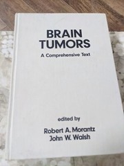 Brain Tumors : A Comprehensive Text Hardcover Morantz