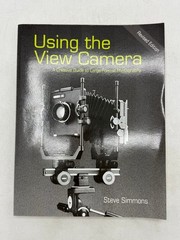 Using the View Camera Steve Simmons 2015 Revised Edition Photography Echo Point