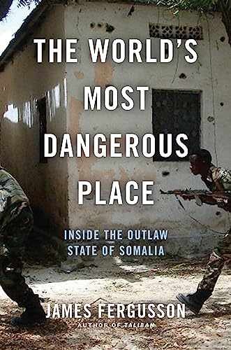 The World’s Most Dangerous Place: – Hardcover, by Fergusson James – Very Good u