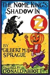 Nome King’s Shadow in Oz by Gilbert M. Sprague – Paperback – New