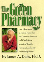 The Green Pharmacy: New Discoveries in Herbal Remedies for Common Di – VERY GOOD