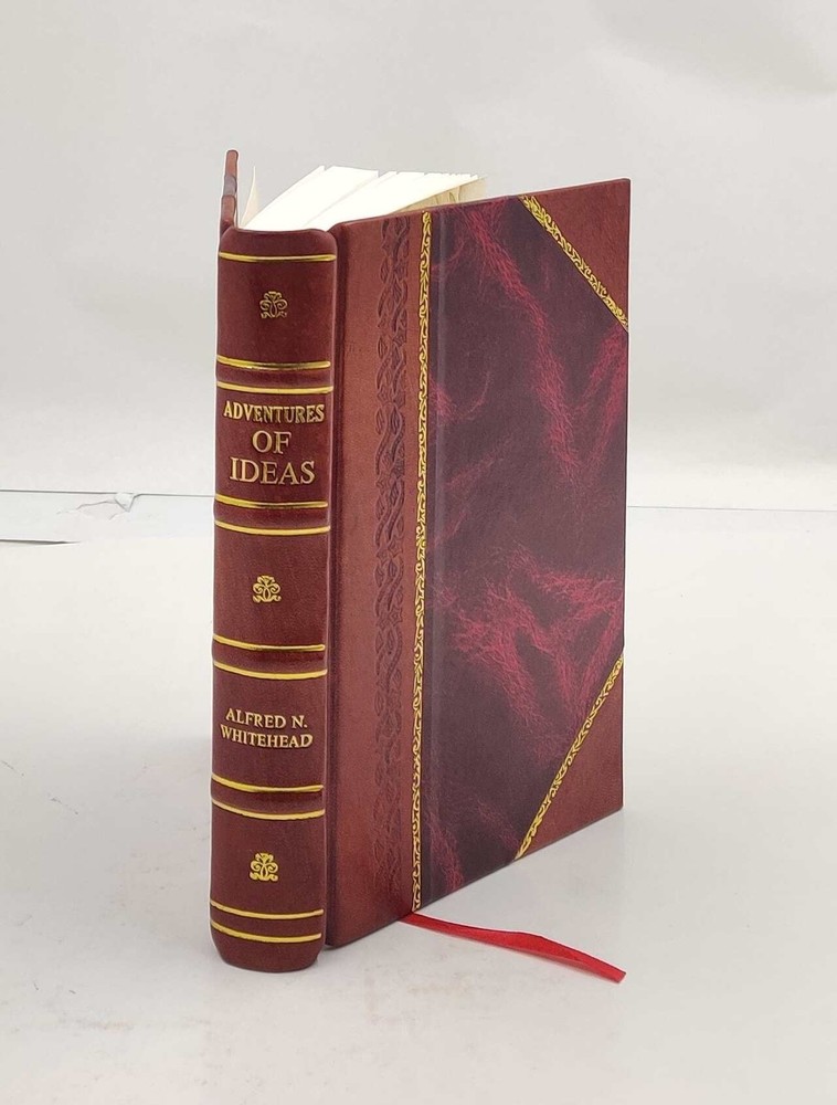 Adventures Of Ideas 1933 By Alfred North Whitehead [Leather Bound]