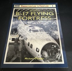 Boeing B-17 Flying Fortress (Osprey Production Line to Frontline Book 144pages