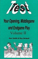 Test your Opening, Middlegame and – Paperback, by Ken Smith; Ken – Very Good