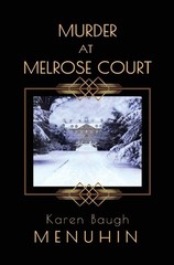 Karen Baugh Menuhin Murder at Melrose Court (Paperback) Heathcliff Lennox