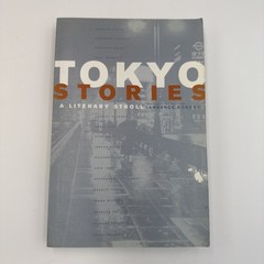 Tokyo Stories : A Literary Stroll by Lawrence Rogers (2002, Trade Paperback)