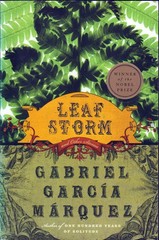 LEAF STORM and OTHER STORIES, 1972©: Gabriel José García Márquez 146 pages 2005