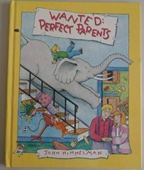 Wanted: Perfect Parents – Hardcover By John Himmelman – ACCEPTABLE