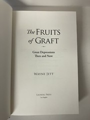 The Fruits of Graft Great Depressions Then and Now Wayne Jett 2011 HC LIKE NEW