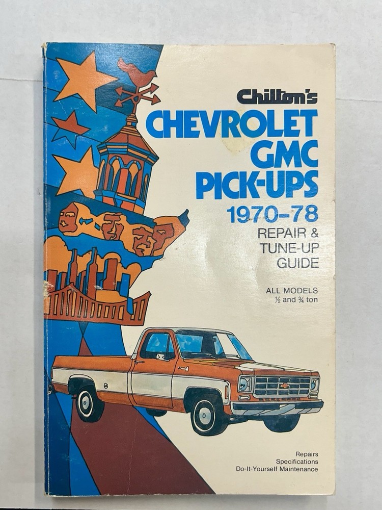 Chilton Chevrolet & GMC Pick-Ups 1970-1978 2/4 WD Repair & Tune-Up Guide Manual