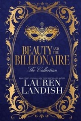 Beauty and the Billionaire: The Collection by Lauren Landish: New