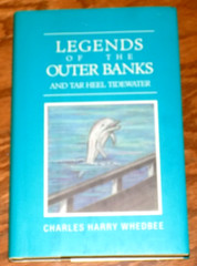 Legends Of The Outer Banks &Tar Heel Tidewater by Charles Harry Whedbee BOOK NEW