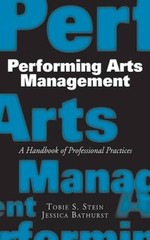 Performing Arts Management: A Handbook of Professional Practices – GOOD