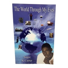 The World Through My Eyes By Najee K. Carter 2007 Paperback