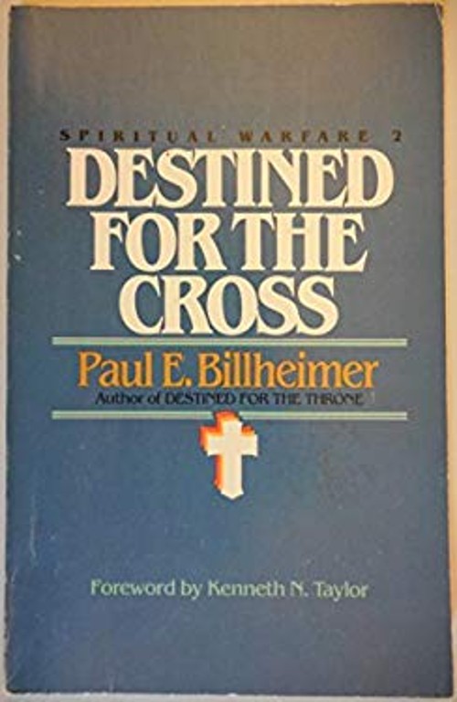 Destined for the Cross Paperback Paul E. Billheimer