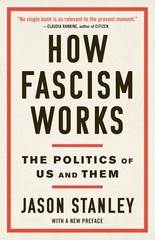 How Fascism Works: The Politics of Us and Them – paperback Stanley, Jason
