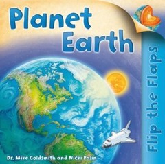 Flip the Flaps: Planet Earth by Goldsmith, Mike