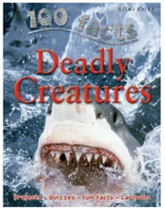 100 Facts : Deadly Creatures By Camilla De La Bedoyere Paperback 2012