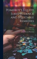 John Norton Pom Pomeroy’s Equity Jurisprudence and Equita (Hardback) (UK IMPORT)