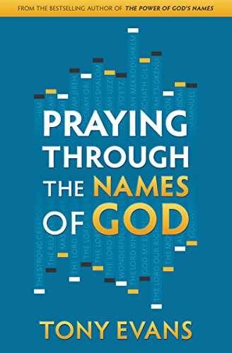 Praying Through the Names of God (The – Paperback, by Evans Tony – Very Good