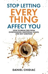Stop Letting Everything Affect You by Daniel Chidiac [Paperback] ENGLISH PB