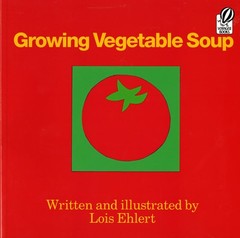 Growing Vegetable Soup – Ehlert, Lois – Very Good – See condition notes