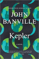 Kepler: A Novel – A Brilliant Historical Fiction Portrait of the Great Ast…