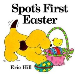 Spot’s First Easter – hardcover, Eric Hill, 0399214356