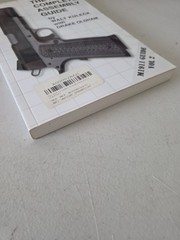 THE M1911 COMPLETE ASSEMBLY GUIDE (VOL 2) By Walt Kuleck **BRAND NEW**
