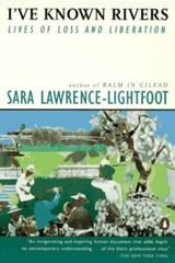 Ive Known Rivers: Lives of Loss and Liberation – Paperback – VERY GOOD