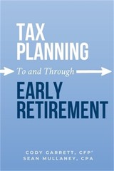 Tax Planning To and Through Early Retirement (Paperback or Softback)