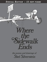 Where the Sidewalk Ends with 12 Extra Poems: Poems and Drawings