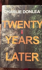 Twenty Years Later : A Riveting New Thriller by Charlie Donlea (2021, Hardcover)