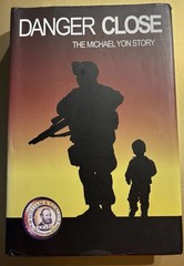 DANGER CLOSE by Michael Yon SIGNED 4th Edition HCDJ War Correspondent Memoir