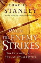 When the Enemy Strikes: The Keys to Winning Your Spiritual Battles (Stanl – GOOD