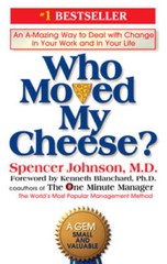 Who Moved My Cheese?: An Amazing Way to Deal with Change in Your Wor – VERY GOOD