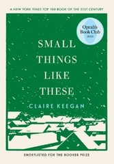 Claire Keegan Small Things Like These (Hardback)