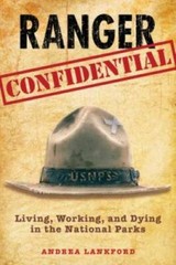 Ranger Confidential: Living, Working, And Dying In The National Parks – GOOD