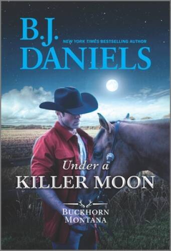 Under a Killer Moon (A Buckhorn, Montana Novel) – Mass Market Paperback – GOOD