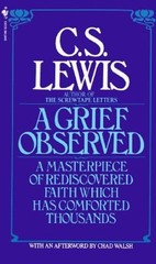 A Grief Observed by C.S. Lewis