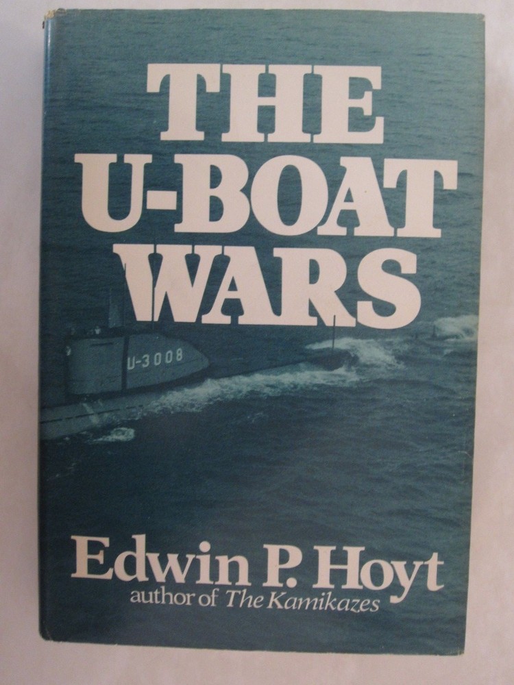 The U-Boat Wars by Edwin P. Hoyt , HC 242 pages
