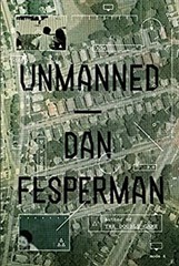 Unmanned Hardcover Dan Fesperman