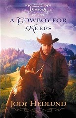 A Cowboy for Keeps: A Western Ranch – Paperback, by Jody Hedlund – Very Good