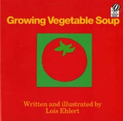 Growing Vegetable Soup Paperback Lois Ehlert