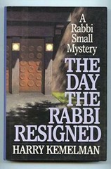 The Day the Rabbi Resigned – Hardcover By Kemelman, Harry – GOOD