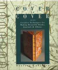 Cover to Cover: Creative Techniques for Making Beautiful Books, Journals & A…