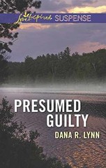 Presumed Guilty (Love Inspired – Paperback, by Lynn Dana R. – Very Good