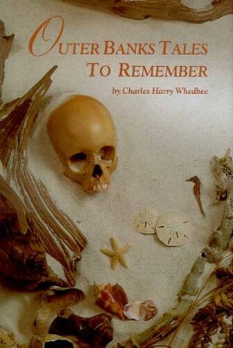 Outer Banks Tales to Remember – Hardcover By Charles Harry Whedbee – ACCEPTABLE