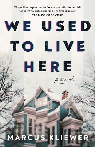 Marcus Kliewer We Used to Live Here (Paperback)